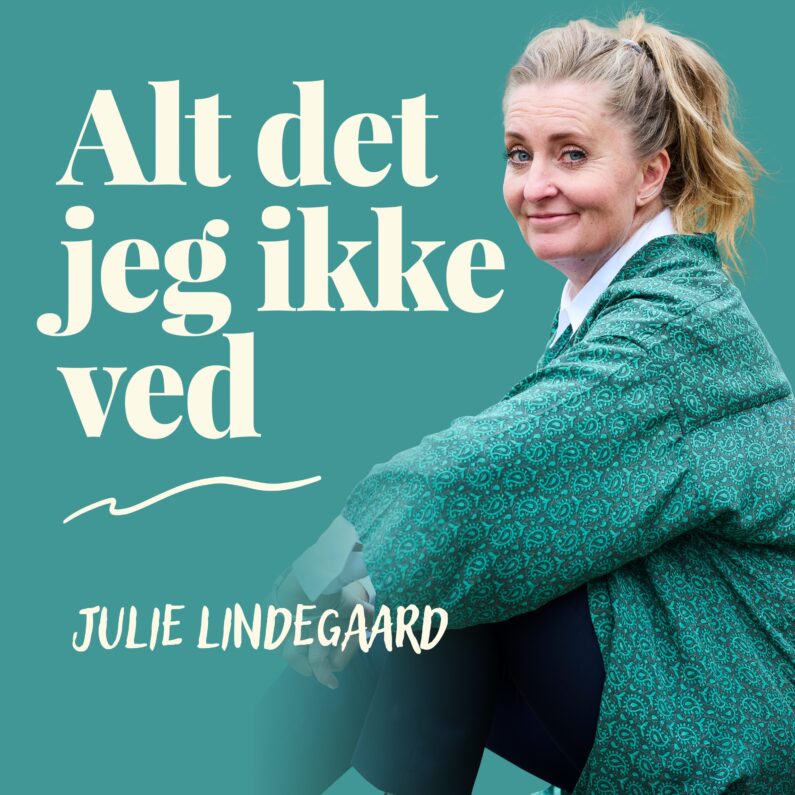 Alt det jeg ikke ved er Julie Lindegaards podcast